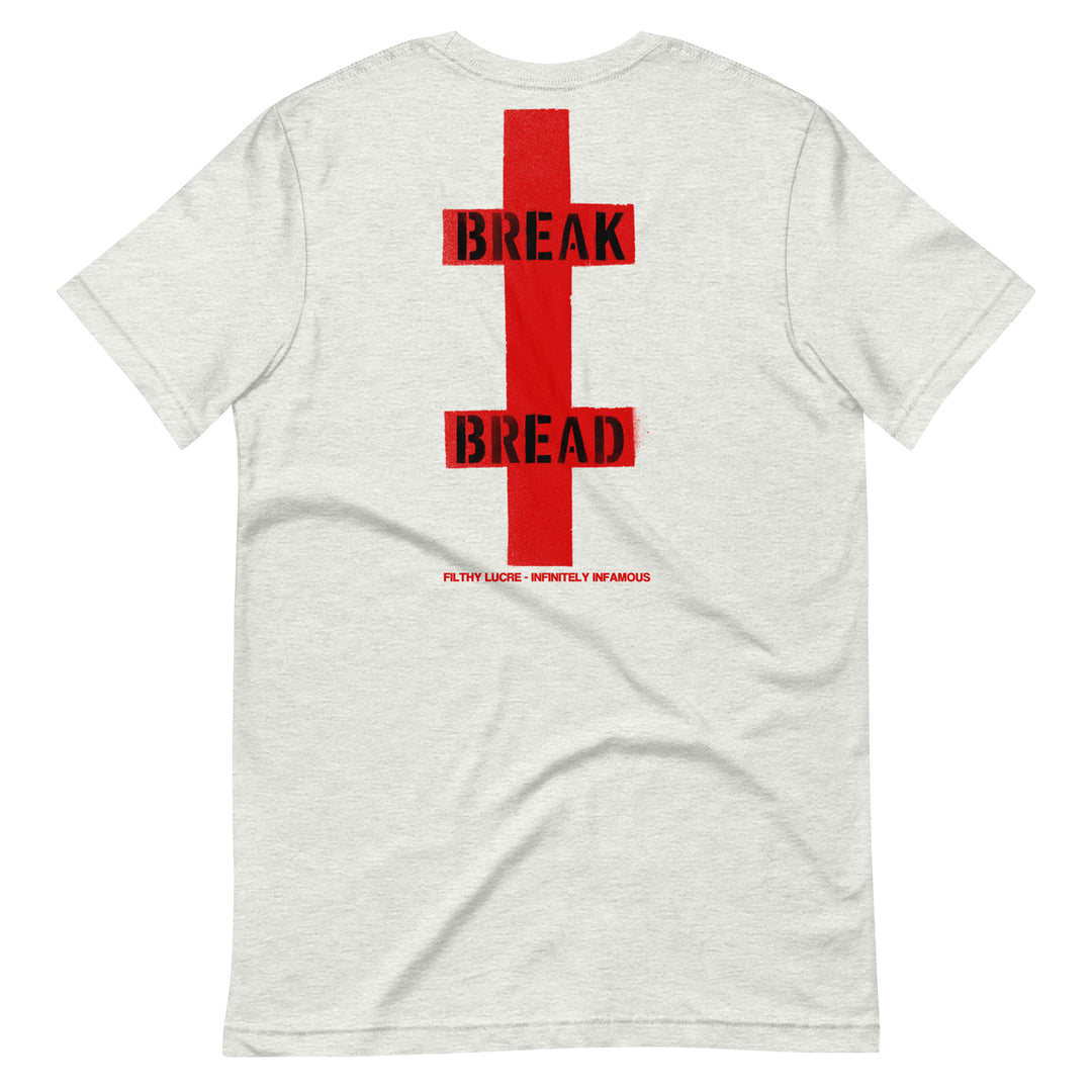 BREAK BREAD - T-SHIRT